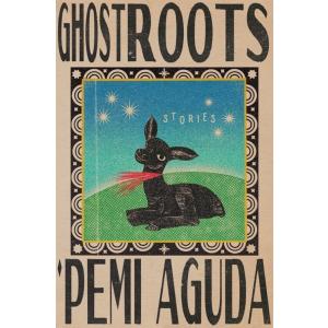 Ghostroots: Stories (Hardcover)