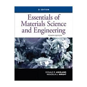 Essentials of Materials Science and Engineering Si...