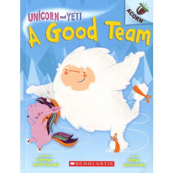 Unicorn and Yeti #2: A Good Team (Paperback)