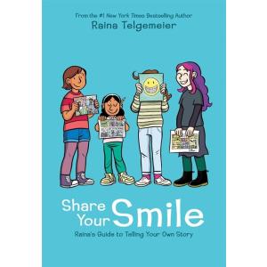 Share Your Smile: Raina&apos;s Guide to Telling Your Ow...