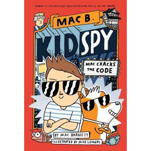 Mac Cracks the Code (Mac B. Kid Spy #4): Volume 4 ...