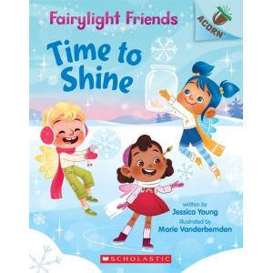 Fairylight Friends #2: Time to Shine (Paperback)
