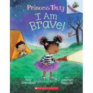 Princess Truly #5: I Am Brave! (Paperback)