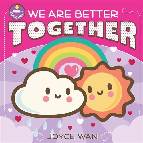 We Are Better Together (Board Books)