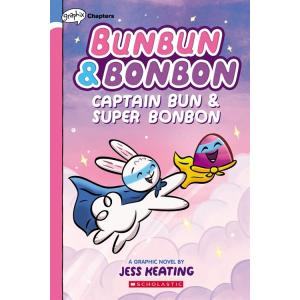 Captain Bun &amp; Super Bonbon: A Graphix Chapters Boo...