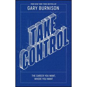 Take Control: The Career You Want Where You Want (...