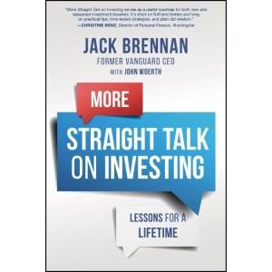 More Straight Talk on Investing: Lessons for a Lif...