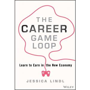 The Career Game Loop: Learn to Earn in the New Eco...
