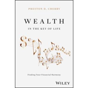 Wealth in the Key of Life: Finding Your Financial ...