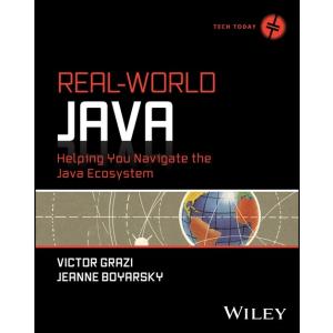 Real-World Java: Helping You Navigate the Java Eco...