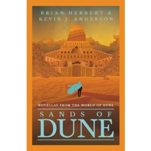 Sands of Dune: Novellas from the world of Dune (Ha...