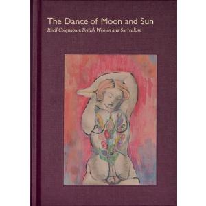 The Dance of Moon and Sun: Ithell Colquhoun Britis...