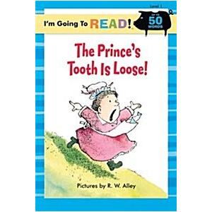 I'm Going to Read(r) (Level 1): The Prince's Tooth...