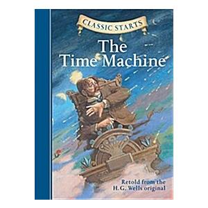 Classic Starts(r) the Time Machine (Hardcover)