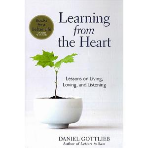 Learning from the Heart: Lessons on Living Loving ...