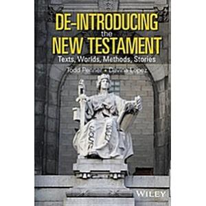 De-Introducing the New Testament: Texts Worlds Met...