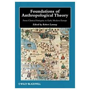 Foundations of Anthropological Theory: From Classi...