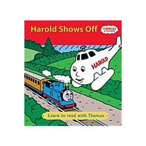 Harold Shows Off: Learn to Read with Thomas (Hardc...
