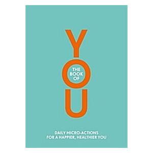 The Book of You : Daily Micro-Actions for a Happie...