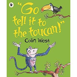 Go Tell it to the Toucan (Paperback)の商品画像