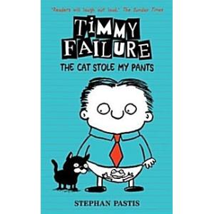 Timmy Failure: The Cat Stole My Pants (Hardcover)