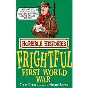 Horrible Histories: Frightful First World War (Pap...