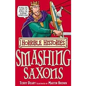 Horrible Histories: Smashing Saxons (Paperback)
