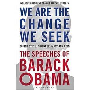 We Are the Change We Seek: The Speeches of Barack ...