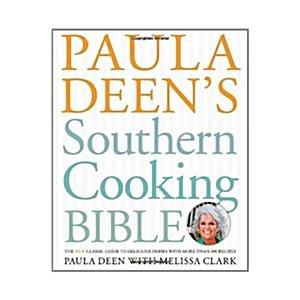 Paula Deen's Southern Cooking Bible: The New Class...