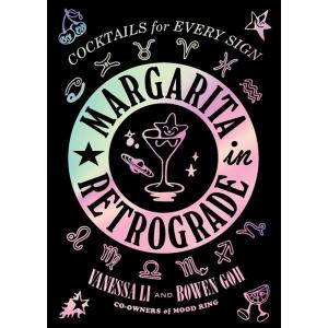 Margarita in Retrograde: Cocktails for Every Sign ...
