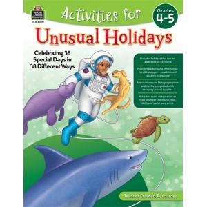 Activities for Unusual Holidays: Celebrating 38 Sp...