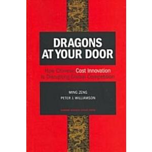 Dragons at Your Door: How Chinese Cost Innovation ...