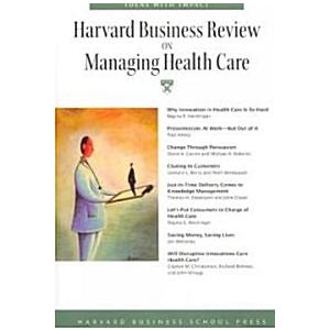 Harvard Business Review on Managing Health Care (P...