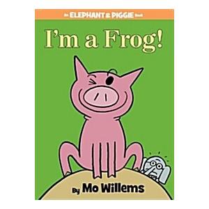 I&apos;m a Frog! (An Elephant and Piggie Book) (An Elep...