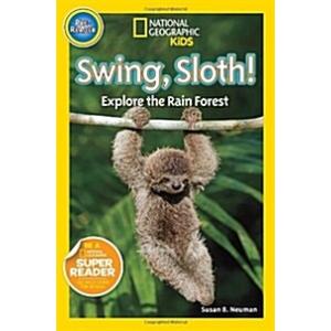 Swing Sloth!: Explore the Rain Forest (Paperback)