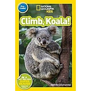 National Geographic Readers: Climb Koala! (Paperba...