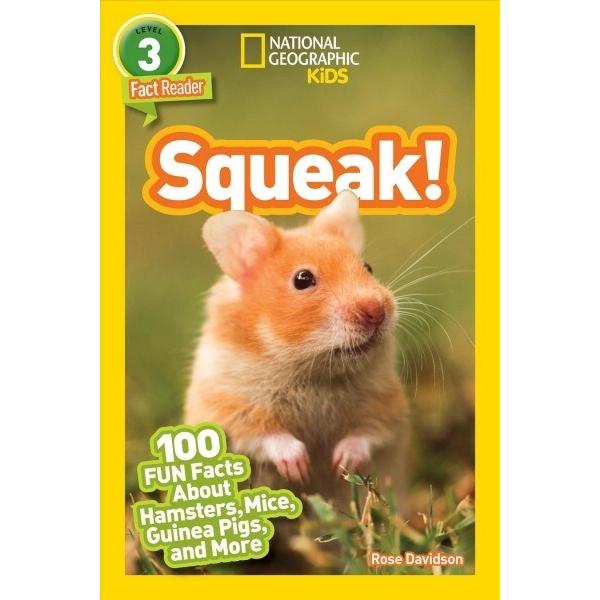 National Geographic Readers: Squeak! (L3): 100 Fun...