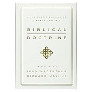 Biblical Doctrine: A Systematic Summary of Bible T...