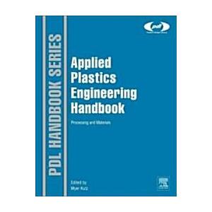 Applied Plastics Engineering Handbook: Processing ...