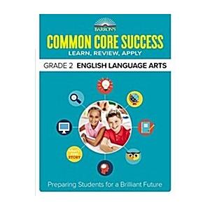 Barronas Common Core Success Grade 2 English Language Arts: Preparing Students for a Brilliant Future
