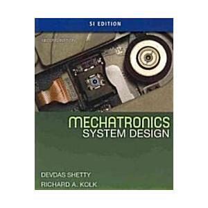 Mechatronics System Design: SI (Paperback 2nd Edit...