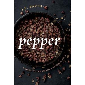 Pepper: A Guide to the World's Favorite Spice (Har...