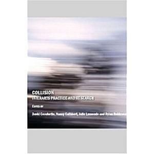 Collision: Interarts Practice and Research (Hardco...