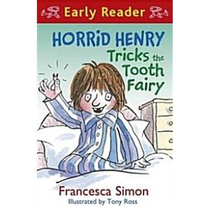 Horrid Henry Early Reader: Horrid Henry Tricks the Tooth Fairy: Book 22