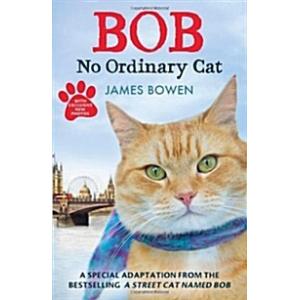Bob: No Ordinary Cat (Paperback)