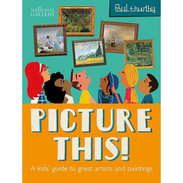 Picture This! : A Kids' Guide to the National Gall...