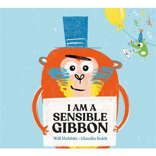 I Am A Sensible Gibbon (Paperback)