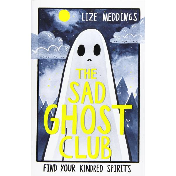 The Sad Ghost Club Volume 1: Find Your Kindred Spi...