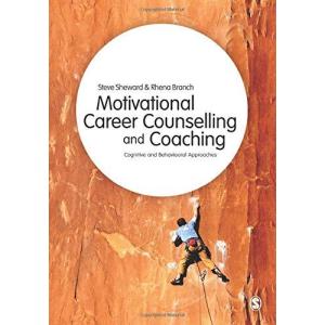 Motivational Career Counselling & Coaching: Cognitive and Behavioural Approaches