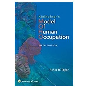 Kielhofner's Model of Human Occupation: Theory and...